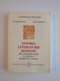 ISTORIA LITERATURII ROMANE DE LA INCEPUTURI LA EPOCA MARILOR CLASICI de ION DODU BALAN , LUIZA MARINESCU 2007 , *PREZINTA SUBLINIERI SI INSEMNARI