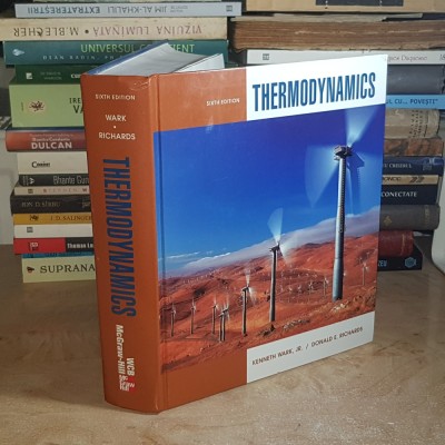 KENNETH WARK Jr. - THERMODYNAMICS / TERMODINAMICA , EDITIA A 6-A , U.S.A. , 1999 * foto