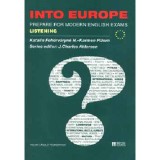 Into Europe - Prepare for Modern English Exams - Listening + 2 CD - Feh&eacute;rv&aacute;ryn&eacute; Horv&aacute;th Katalin
