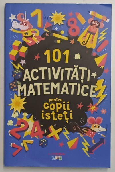 101 ACTIVITATI MATEMATICE PENTRU COPII ISTETI de GARETH MOORE , 2022