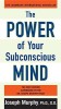 The Power of Your Subconscious Mind