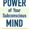 The Power of Your Subconscious Mind