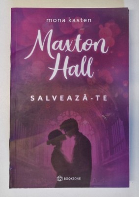 MAXTON HALL , SALVEAZA - MA , VOLUMUL I de MONA KASTEN , 2024 *DEFECTE COTOR foto