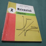 Cumpara ieftin MATEMATICA ALGEBRA CLASA X C.NASTASESCU 1993, Clasa 10