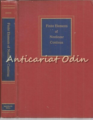 Finite Elements Of Nonlinear Continua - J. T. Oden foto