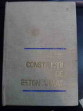 Constructii De Beton Armat - A. Mihul ,544093