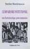Le bovarysme institutionnel. Une hermeneutique postcommuniste - 2002 - Stefan Buzarnescu (xx934)