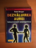 DEZVALUIREA AUREI , INTERRELATII ENERGETICE de RUTH BERGER