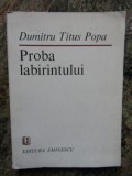 PROBA LABIRINTULUI , versuri de DUMITRU TITUS POPA , 1983 , DEDICATIE *