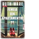 Femeia din apartamentul 11 - Autori: Mihaela Doaga, Ruth Ware