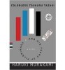 Colorless Tsukuru Tazaki and His Years of Pilgrimage