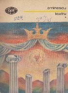 Teatru - Volumul I (Eminescu) foto