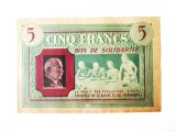 Rar! Franta 5 Francs 1941-1942 bon de solidaritate WWII Maresalul Petain,cel mai mic pret
