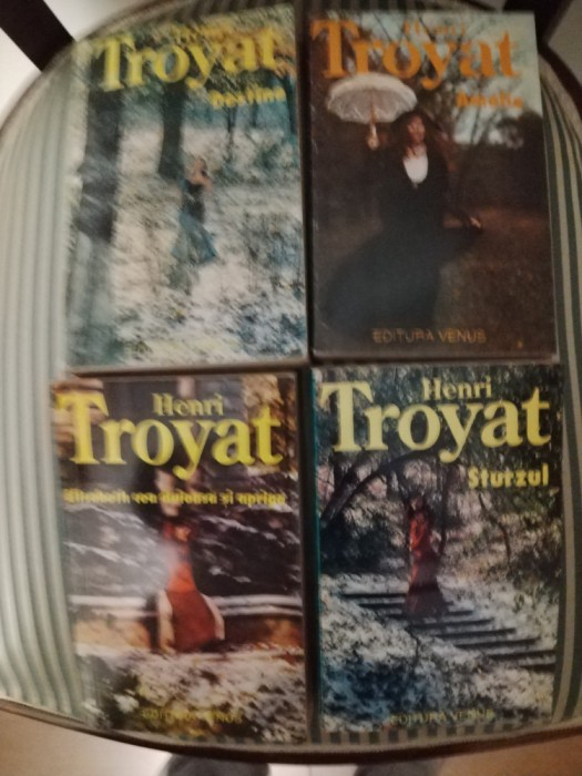 Henri Troyat Destine, Amelie, Sturzul, Elisabeth cea duioasa si apriga, vol. 1-4