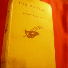 V.Bridges - Pile ou Face - Colectia Masca 1932 , lb.franceza ,254 pag