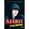 A f&eacute;rfi - Sr&aacute;coknak - Dr. Csernus Imre