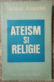 Ateism si religie - Simion Asandei