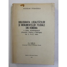 BIBLIOGRAFIA LOCALITATILOR SI MONUMENTELOR FEUDALE DIN ROMANIA de N. STOENESCU , VOLUMUL 2