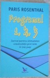 Programul 1, 2, 3 - Paris Rosenthal, Psihologie, Editura For You, 2019, Limba Romana, Paperback