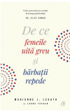 De ce femeile uita greu si barbatii repede - Curtea Veche