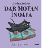 Dar Motan inoata - Cristina Andone