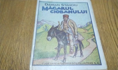 MAGARUL CIOBANULUI - Damian Stanoiu - MURNU (desene) - Editura Cugetarea-Georgescu Delafras, 1944, 68 p. foto