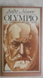 Andre Maurois - Olympio sau Viata lui Victor Hugo, 1983, Univers