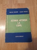 Astmul bronsic la copil - Dimitrie Dragomir, 1987, Alta editura