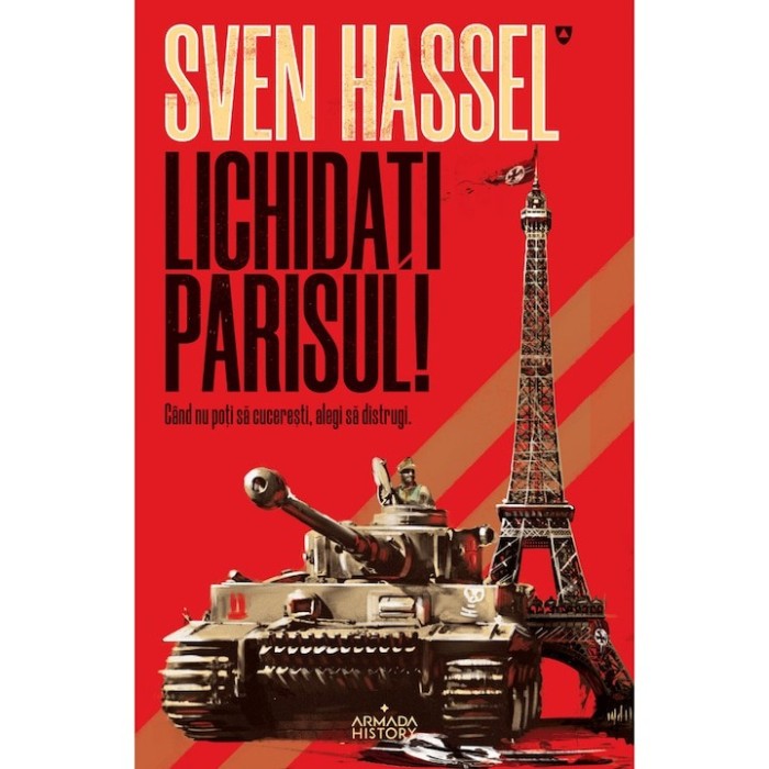 Sven Hassel - Lichidati Parisul !