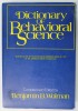 DICTIONARY OF BEHAVIORAL SCIENCE , compiled and edited by BENJAMIN B. WOLMAN , 1973
