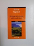 ALCHIMIE DE LA LENTEUR / ALCHIMIA LENTORII de PIERRE OSTER 2007