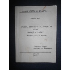 Dragos Buga - Studiul geografic al oraselor dintre Carpati si Dunare