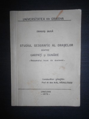 Dragos Buga - Studiul geografic al oraselor dintre Carpati si Dunare foto