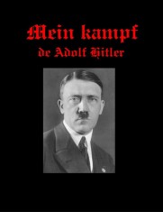 Mein Kampf (Lupta mea) - Adolf Hitler (editie integrala) foto