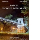 Parcul Nicolae Romanescu - Mihai Muraretu, Simona Lazar