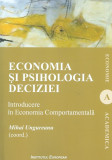 Economia si psihologia deciziei | Mihai Ungureanu, 2024, Institutul European