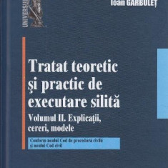 Tratat teoretic si practic de executare silita. vol I+II | Evelina Oprina