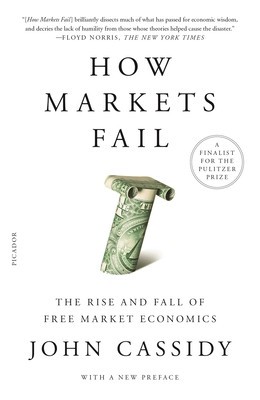 How Markets Fail: The Rise and Fall of Free Market Economics foto