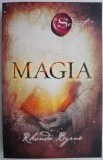 Magia - Rhonda Byrne, carte de beletristica