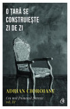 O țară se construiește zi de zi (Vol. 3) - Paperback brosat - Adrian Cioroianu - Curtea Veche