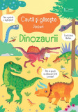 Cumpara ieftin Cauta Si Gaseste. Dinozaurii, Usborne Books - Editura Univers Enciclopedic