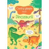 Cauta Si Gaseste. Dinozaurii, Usborne Books - Editura Univers Enciclopedic