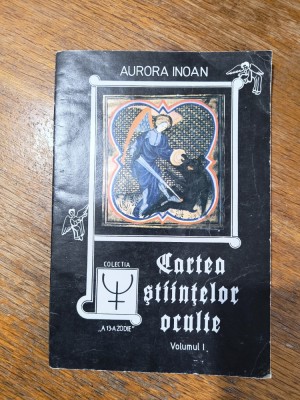Cartea stiintelor oculte - Aurora Inoan, vol.1 / R3F foto
