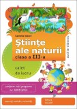 Ştiinţe ale naturii. Caiet de lucru. Clasa a III-a - Paperback brosat - Camelia Stavre - Elicart, Clasa 3, Auxiliare scolare