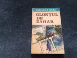 Cumpara ieftin HARALAMB ZINCA - GLONTUL DE ZAHAR