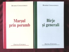 BIRJE SI GENERALI + MARSUL PRIN PORUMB, Dumitru Constantinescu, 2009. Carti noi, una cu autograf