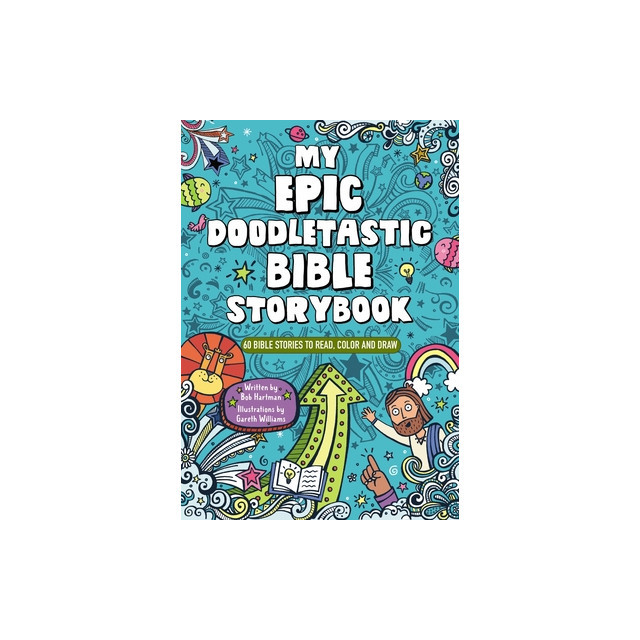 My Epic, Doodletastic Bible Storybook: 60 Bible Stories to Read, Color, and Draw