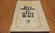 DE LA EMINESCU LA LUCIAN BLAGA - Liviu Rusu - Editura Cartea Romaneasca, 1981, 502 p.