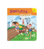 Sporturile mele preferate (3-6 ani). Vreau să știu - Hardcover - Vasile Romanciuc - Prut