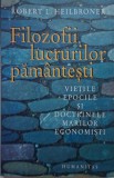 Filozofii lucrurilor pamantesti. Vietile, epocile si doctrinele marilor economisti &ndash; Robert L. Heilbroner
